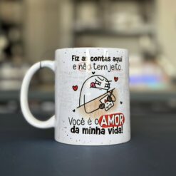 Caneca (Você é o amor da minha vida!)